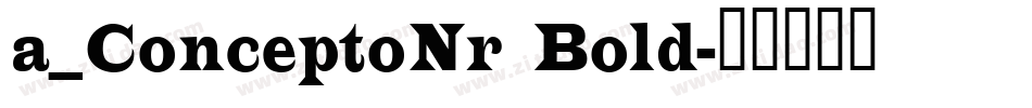 a_ConceptoNr Bold字体转换
